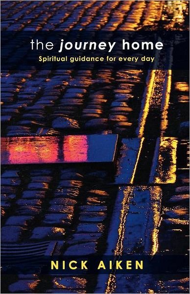 Cover for Nick Aiken · The Journey Home - Spiritual Guidance for Everyday (Paperback Bog) (2010)