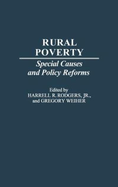 Cover for Rodgers, Harrell R, Jr. · Rural Poverty: Special Causes and Policy Reforms (Hardcover Book) (1989)