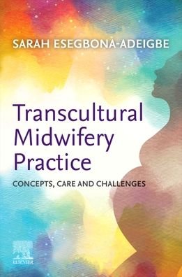 Cover for Esegbona-Adeigbe, Sarah (Senior Midwifery Lecturer- London South Bank University) · Transcultural Midwifery Practice: Concepts, Care and Challenges (Paperback Bog) (2022)
