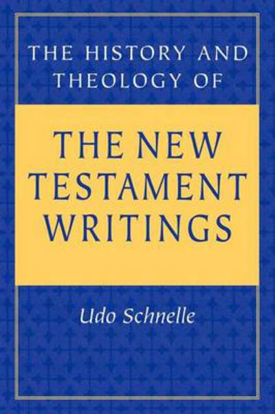 Cover for Udo Schnelle · History and Theology of the New Testament Writings (Paperback Book) (1998)