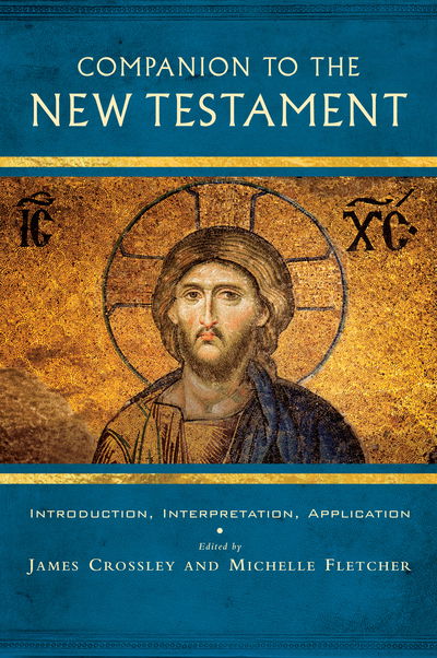 Cover for James Crossley · Companion to the New Testament: Introduction, Interpretation, Application (Paperback Book) (2024)