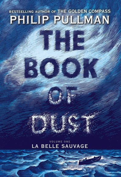 The Book of Dust:  La Belle Sauvage (Book of Dust, Volume 1) - The Book of Dust - Philip Pullman - Kirjat - Random House Children's Books - 9780375815300 - torstai 19. lokakuuta 2017