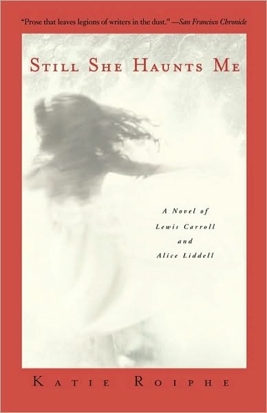 Cover for Katie Roiphe · Still She Haunts Me (Taschenbuch) [Reprint edition] (2002)