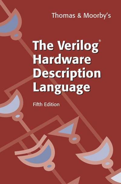 Cover for Donald Thomas · The Verilog® Hardware Description Language (Taschenbuch) [5th ed. 2002 edition] (2008)