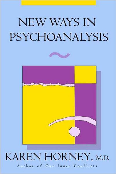 Cover for Karen Horney · New Ways in Psychoanalysis (Taschenbuch) [New edition] (2000)