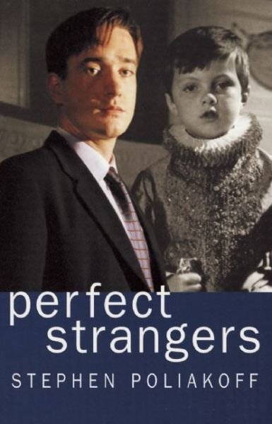 Perfect Strangers (Methuen Film) - Stephen Poliakoff - Kirjat - Bloomsbury Methuen Drama - 9780413764300 - torstai 8. maaliskuuta 2001