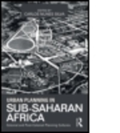Cover for Carlos Nunes Silva · Urban Planning in Sub-Saharan Africa: Colonial and Post-Colonial Planning Cultures (Pocketbok) (2015)
