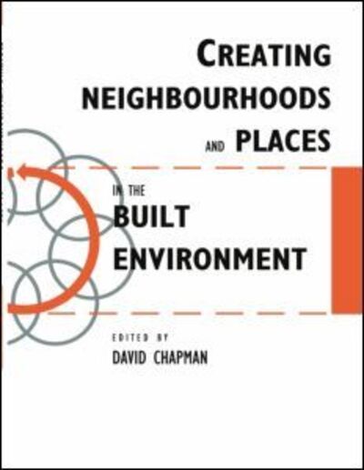 Creating Neighbourhoods and Places in the Built Environment - D. Chapman - Livros - Taylor & Francis Ltd - 9780419209300 - 18 de abril de 1996
