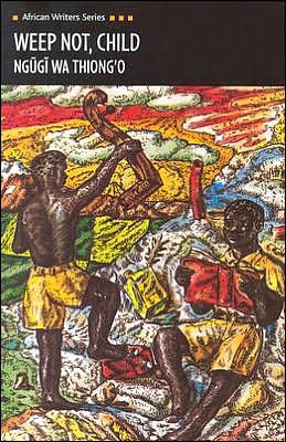 Cover for Ngugi Wa Thiong'o · Weep Not Child - Heinemann African Writers Series (Paperback Bog) [Revised Ed. edition] (1988)
