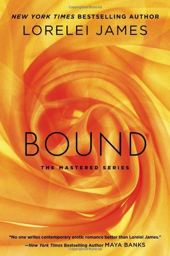 Cover for Lorelei James · Bound - The Mastered Series (Paperback Book) [First edition] (2014)