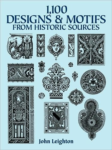 Cover for John Leighton · 1100 Designs and Motifs from Historic Sources - Dover Pictorial Archive (Paperback Book) (1995)