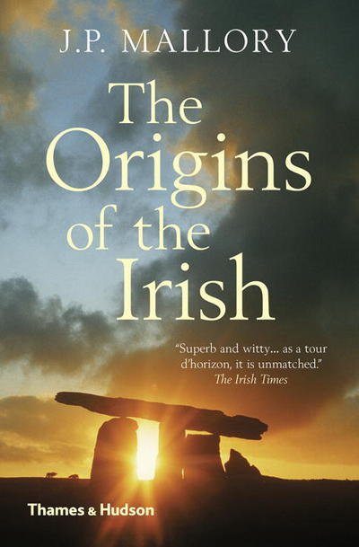The Origins of the Irish - J. P. Mallory - Książki - Thames & Hudson Ltd - 9780500293300 - 13 lipca 2017