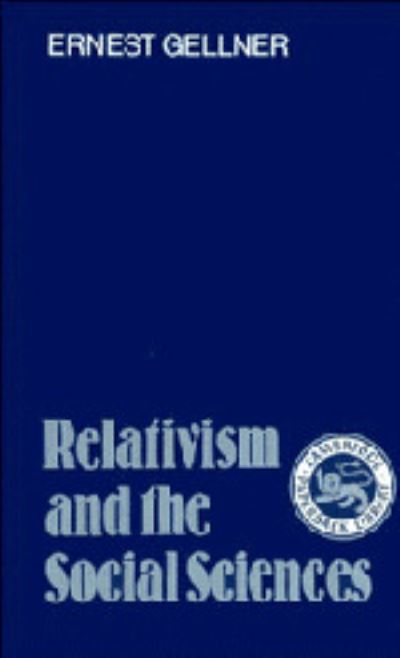 Cover for Ernest Gellner · Relativism and the Social Sciences (Hardcover Book) (1985)