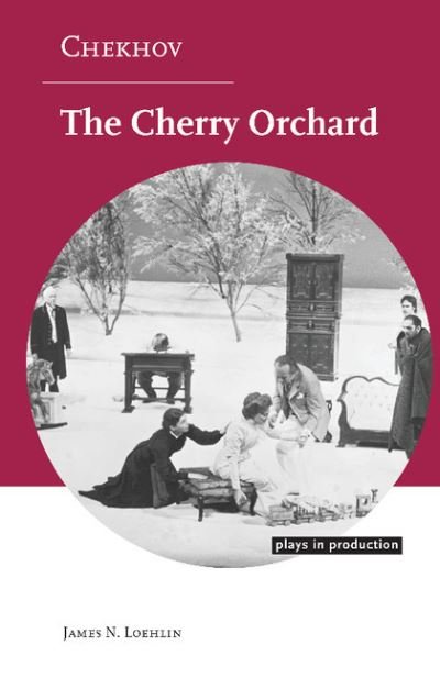 Cover for Loehlin, James N. (University of Texas, Austin) · Chekhov: The Cherry Orchard - Plays in Production (Paperback Bog) (2006)