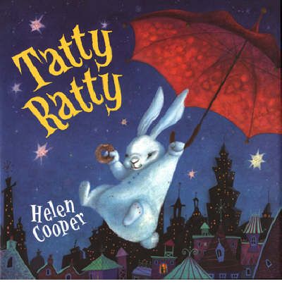 Tatty Ratty - Helen Cooper - Books - Penguin Random House Children's UK - 9780552546300 - October 1, 2002