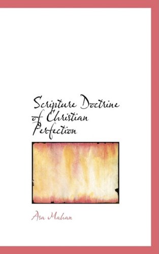 Cover for Asa Mahan · Scripture Doctrine of Christian Perfection (Paperback Book) (2008)