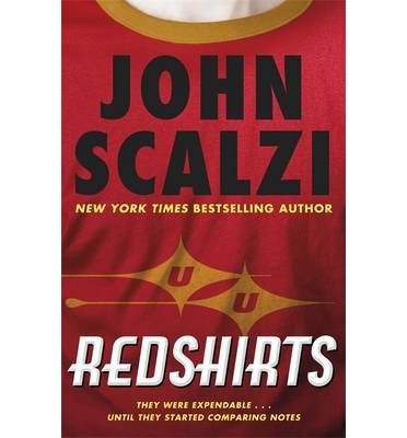 Cover for John Scalzi · Redshirts: The laugh out loud meta sci fi adventure (Paperback Bog) (2013)