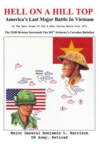 Cover for Benjamin Harrison · Hell on a Hill Top: America's Last Major Battle in Vietnam (Paperback Book) (2004)