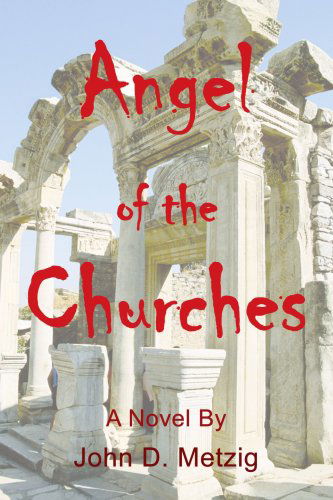 Cover for John Metzig · Angel of the Churches (Paperback Book) (2006)