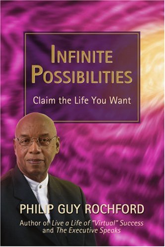 Cover for Philip Guy Rochford · Infinite Possibilities: Claim the Life You Want (Pocketbok) (2007)