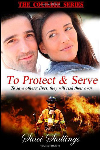 To Protect & Serve (Volume 1) - Staci Stallings - Livros - Spirit Light Publishing - 9780615654300 - 22 de junho de 2012