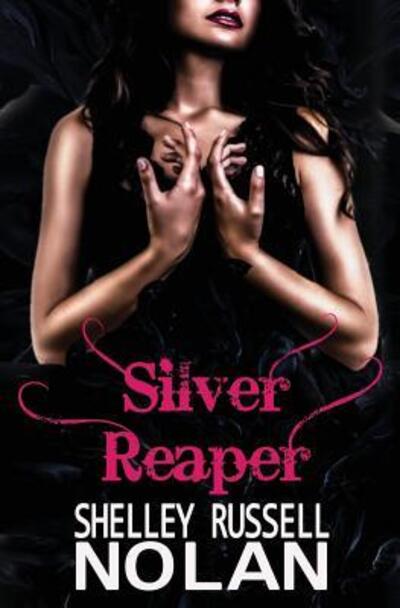 Cover for Shelley Russell Nolan · Silver Reaper (Paperback Book) (2017)