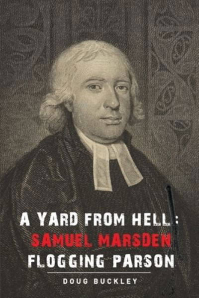 A Yard From Hell - Doug Buckley - Books - Initiate Media Pty Ltd - 9780648887300 - September 16, 2020