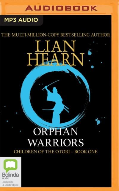 Orphan Warriors - Lian Hearn - Muziek - Bolinda Audio - 9780655692300 - 15 september 2020