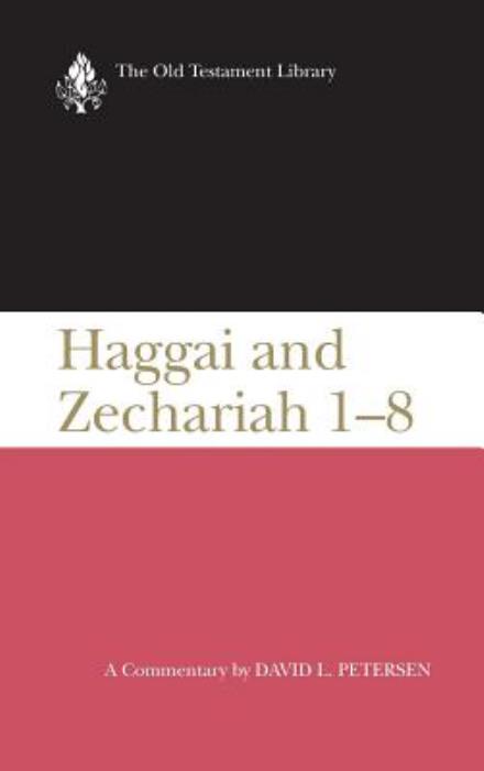 Cover for David L Peterson · Haggai and Zechariah 1-8 (Otl) (Hardcover Book) (2015)