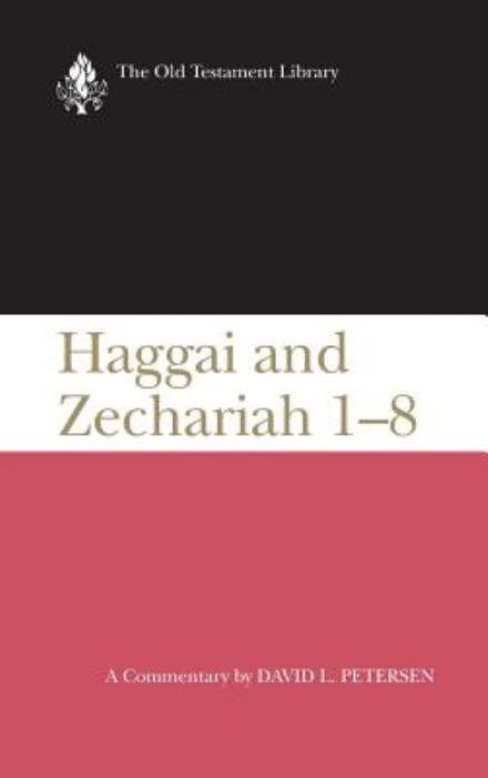 Cover for David L Peterson · Haggai and Zechariah 1-8 (Otl) (Gebundenes Buch) (2015)