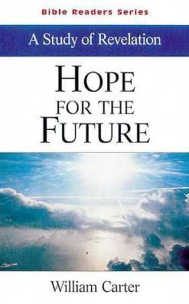 Cover for William Carter · Hope for the Future Student: a Study of Revelation (Bible Readers Series) (Paperback Book) (2000)