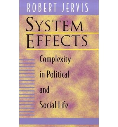 Cover for Robert Jervis · System Effects: Complexity in Political and Social Life (Taschenbuch) (1999)