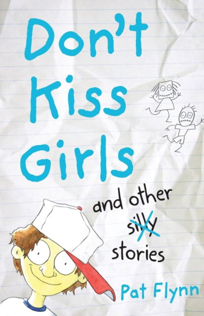 Cover for Pat Flynn · Don't Kiss Girls And Other Silly Stories (Paperback Book) (2014)