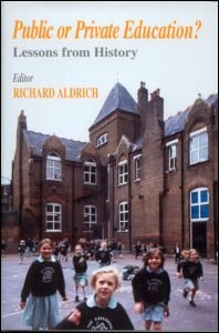 Cover for Richard Aldrich · Public or Private Education?: Lessons from History - Woburn Education Series (Hardcover bog) (2002)