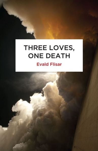 Cover for Evald Flisar · Three Loves, One Death - Peter Owen World Series: Slovenia (Paperback Book) (2016)