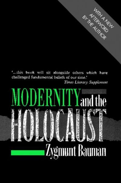 Cover for Bauman, Zygmunt (Universities of Leeds and Warsaw) · Modernity and the Holocaust (Paperback Book) (1991)