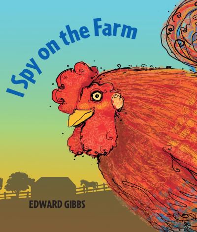 Cover for Edward Gibbs · I spy on the farm (Book) [First U.S. board book edition. edition] (2016)