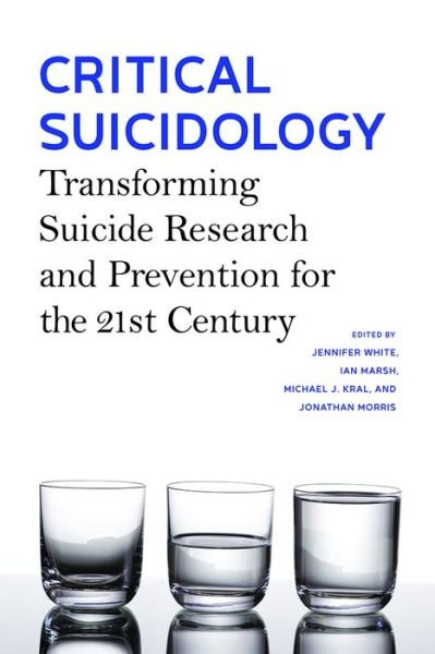 Cover for Critical Suicidology: Transforming Suicide Research and Prevention for the 21st Century (Paperback Bog) (2016)