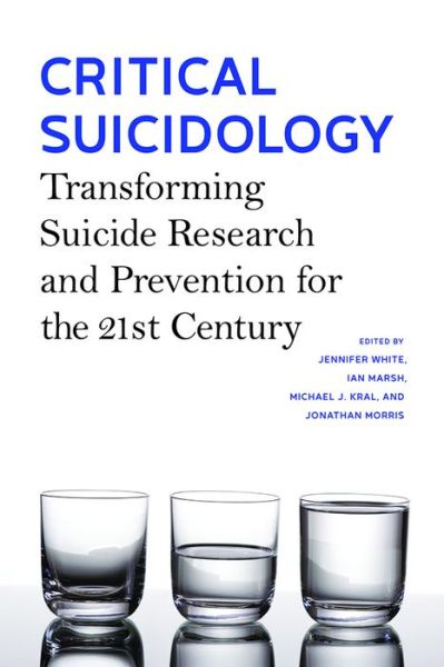 Critical Suicidology: Transforming Suicide Research and Prevention for the 21st Century -  - Boeken - University of British Columbia Press - 9780774830300 - 1 juli 2016