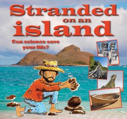 Cover for Gerry Bailey · Stranded on an Island: Can Science Save Your Life? (Science to the Rescue) (Hardcover Book) (2014)