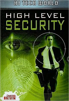 Cover for Ben Hubbard · Hi Tech World: High Level Security (Crabtree Contact) (Hardcover Book) (2010)