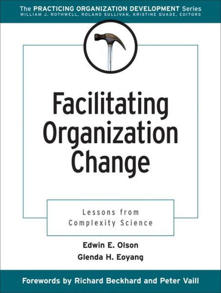 Cover for Olson, Edwin E. (Ed Olson Associates, NTL Institute) · Facilitating Organization Change: Lessons from Complexity Science - J-B O-D (Organizational Development) (Paperback Book) (2001)