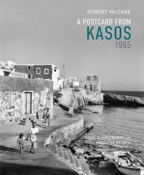 Cover for Robert A McCabe · A Postcard from Kasos, 1965 (Hardcover Book) (2022)