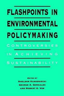 Cover for Sheldon Kamieniecki · Flashpoints in Environ. Policymaki: Controversies in Achieving Sustainability (Paperback Book) (1997)