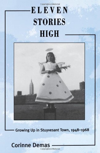 Cover for Corinne Demas · Eleven Stories High: Growing Up in Stuyvesant Town, 1948-1968 (Paperback Bog) (2002)