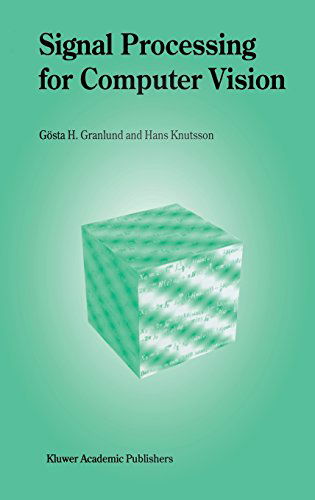 Cover for Gosta H. Granlund · Signal Processing for Computer Vision (Hardcover Book) (1994)