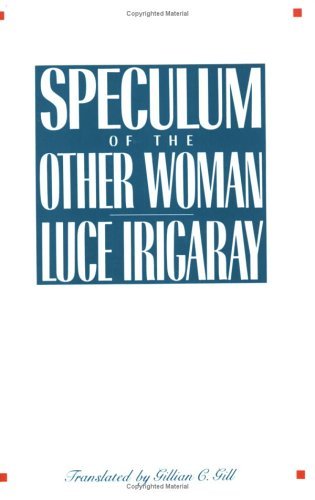 Cover for Luce Irigaray · Speculum of the Other Woman (Paperback Book) (1985)