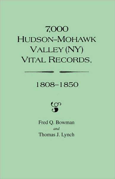 Cover for Thomas J. Lynch · 7,000 Hudson-mohawk Valley (Ny) Vital Records, 1808-1850 (Paperback Book) [1st edition] (2009)
