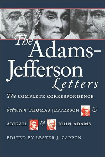 Cover for J. Adams · The Adams-Jefferson Letters: The Complete Correspondence Between Thomas Jefferson and Abigail and John Adams - Published by the Omohundro Institute of Early American History and Culture and the University of North Carolina Press (Paperback Book) [New edition] (1988)