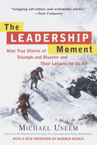 Cover for Michael Useem · The Leadership Moment: Nine True Stories of Triumph and Disaster and Their Lessons for Us All (Paperback Bog) [New edition] (1999)